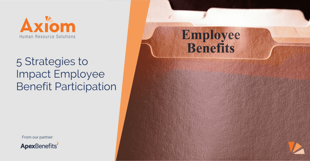 5 Strategies to Increase Employee Participation in your Benefits Plan